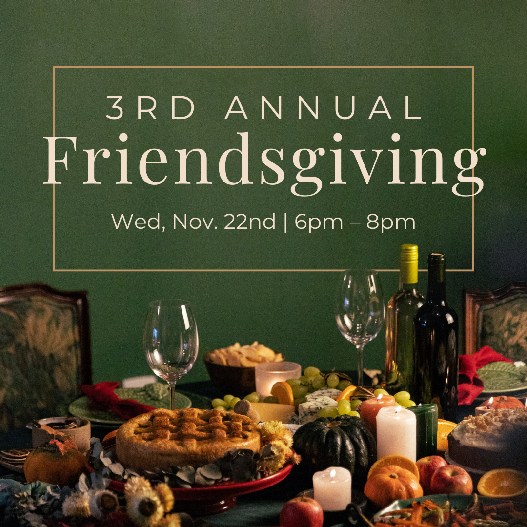 3rd Annual Friendsgiving