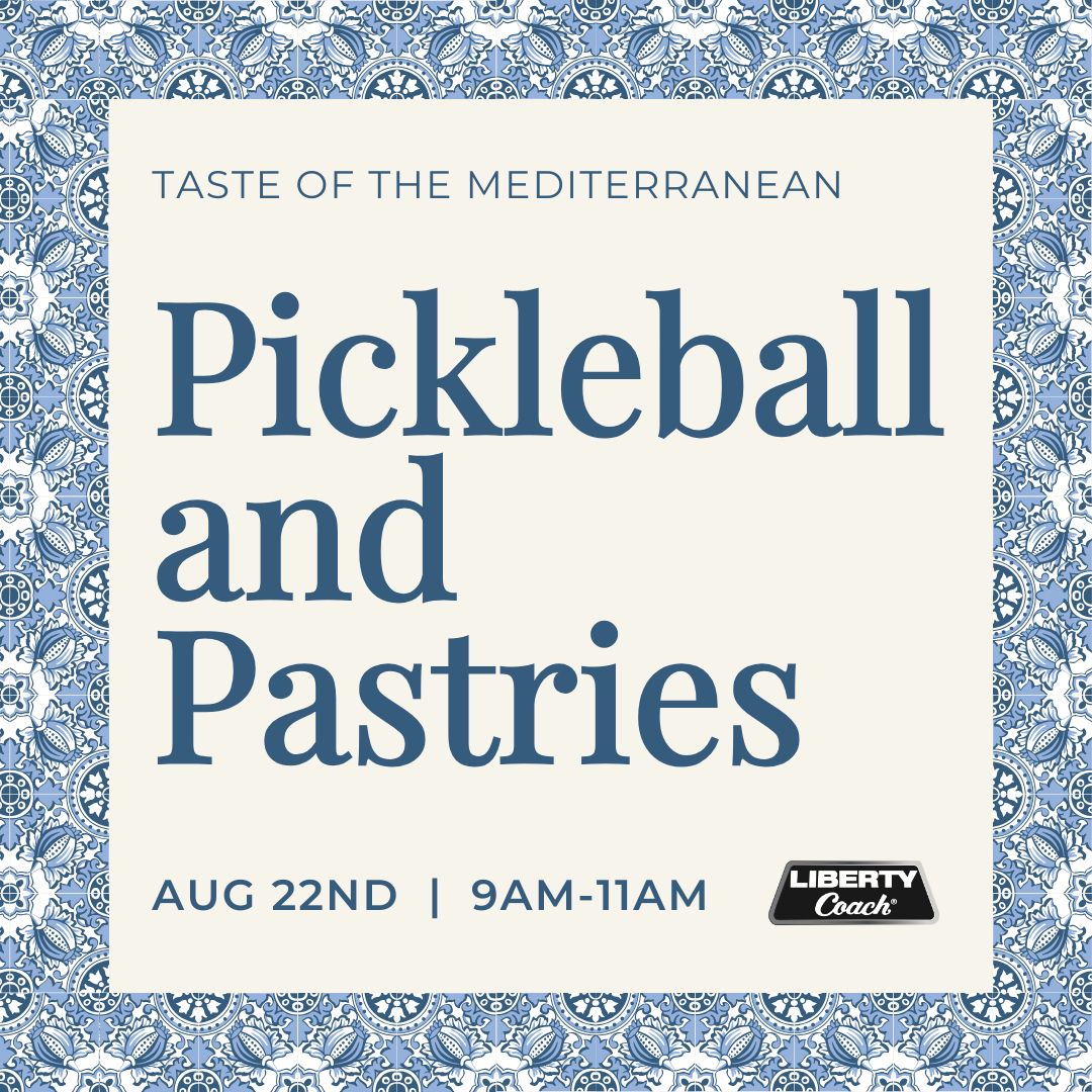 Pickleball & Pastries - Mediterranean Weekend - Sponsored by Liberty Coach